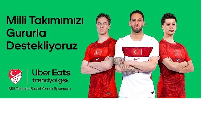 Uber Eats Trendyol Go, Türk Futbolunun Küresel Yolculuğunda “Milli Takımlar Resmi Yemek Sponsoru