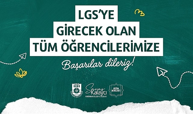 Başkan Kalaycı LGS'ye Girecek Öğrencilere Başarılar Diledi