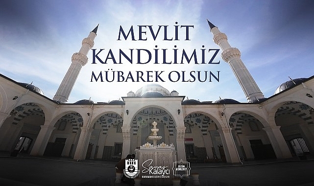 Belediye Başkanı Savaş Kalaycı'nın Mevlit Kandili Mesajı