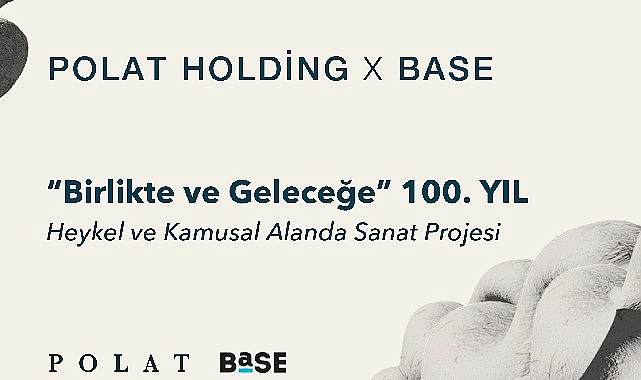 Polat Holding ve BASE İş Birliğiyle Yapılacak “Birlikte ve Geleceğe” 100. Yıl Sergisi için Jüri Değerlendirme Süreci Devam Ediyor